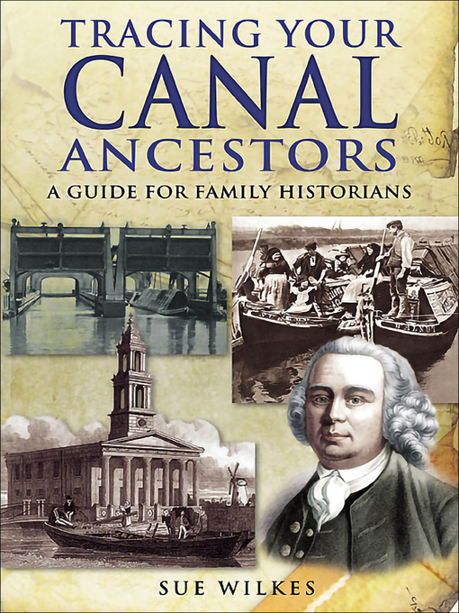 Title details for Tracing Your Canal Ancestors by Sue Wilkes - Available